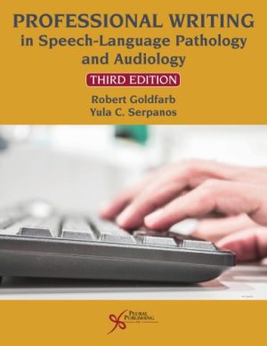 Professional writing in speech language pathology and audiology 3rd edition